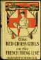 [Gutenberg 60265] • The Red Cross Girls on the French Firing Line